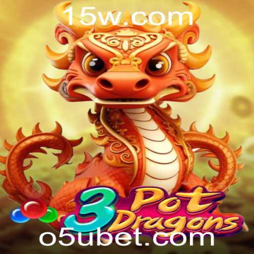 Descubra o Fascinante Mundo de 3PotDragons e a Estratégia 5u Bet